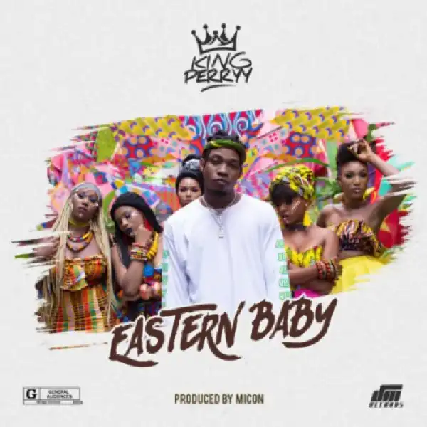 King Perryy - “Eastern Baby”